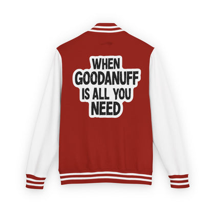 When GoodaNuff is all you Need Unisex Letterman Jacket