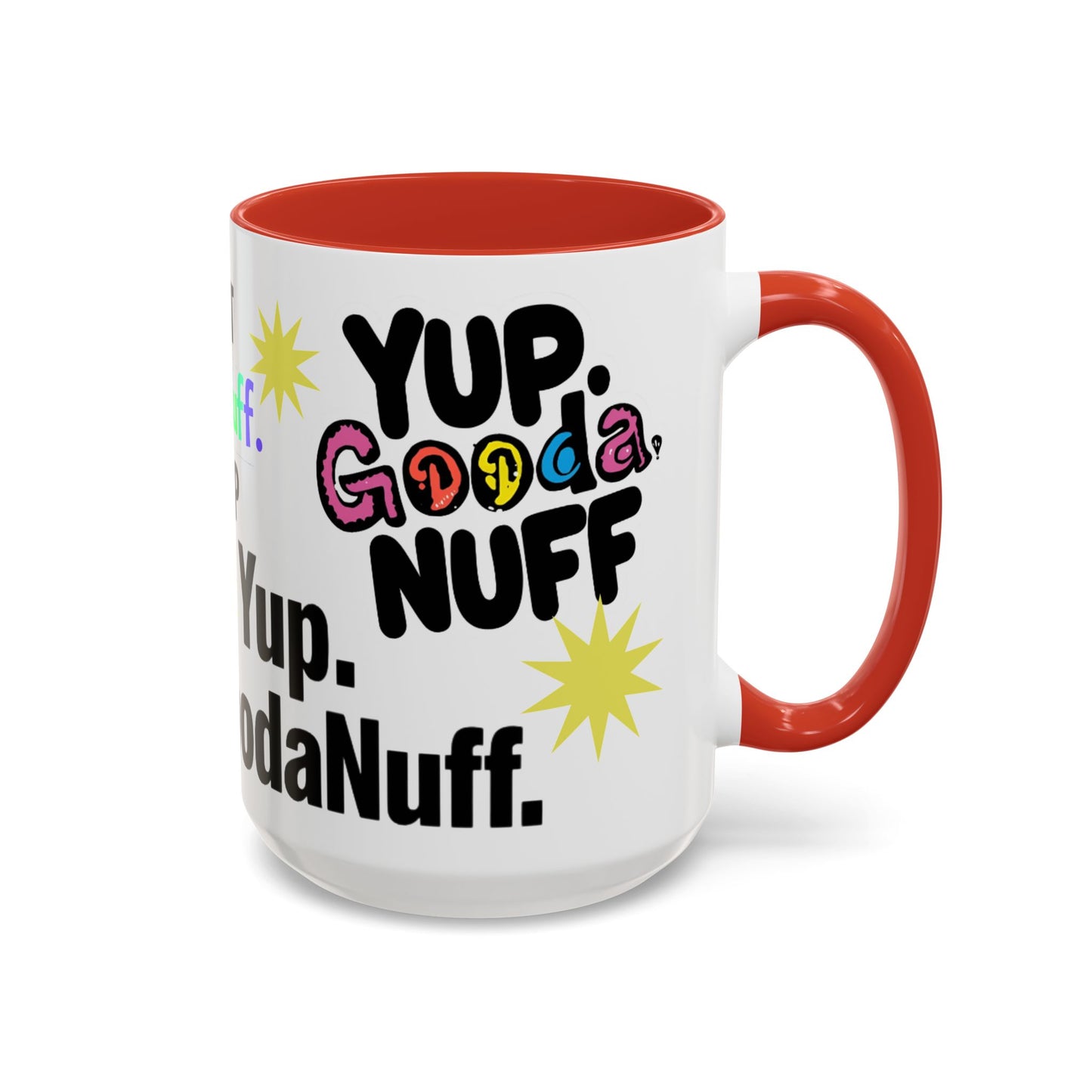 Yup. GoodaNuff Coffee Mug.