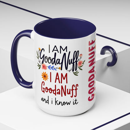 I Am GoodaNuff and I know it Coffee Mug