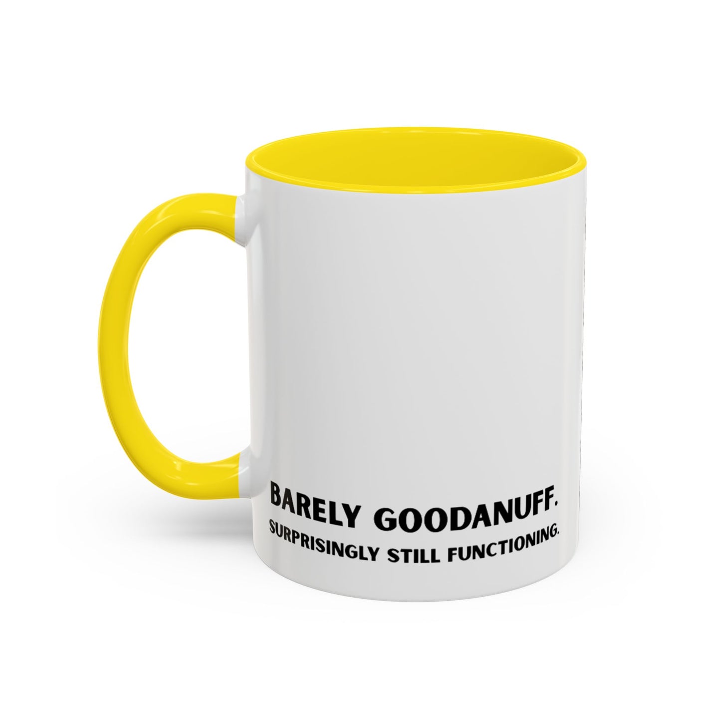 Barely GoodaNuff. Surprisingly Still Functioning Coffee Mug