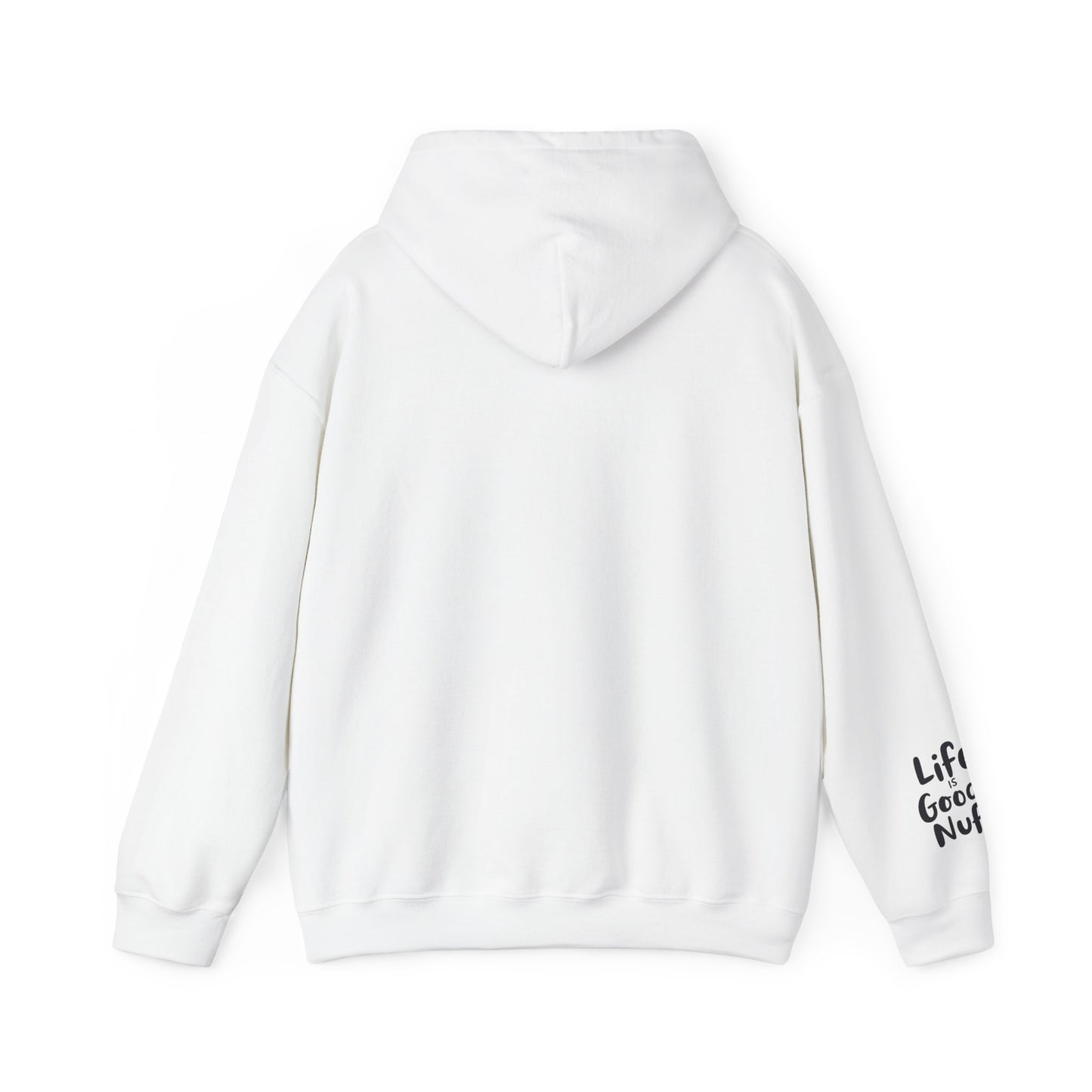 Life Is GoodaNuff Unisex Hoodie