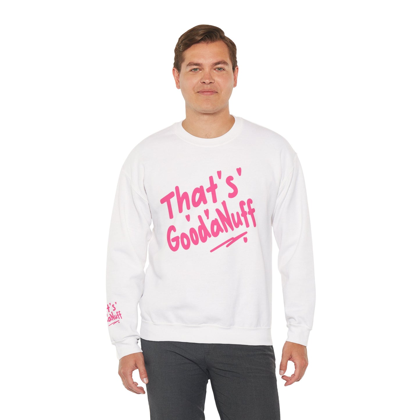 That's GoodaNuff Unisex Crewneck