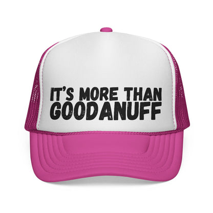 It's more than GoodaNuff Trucker Hat