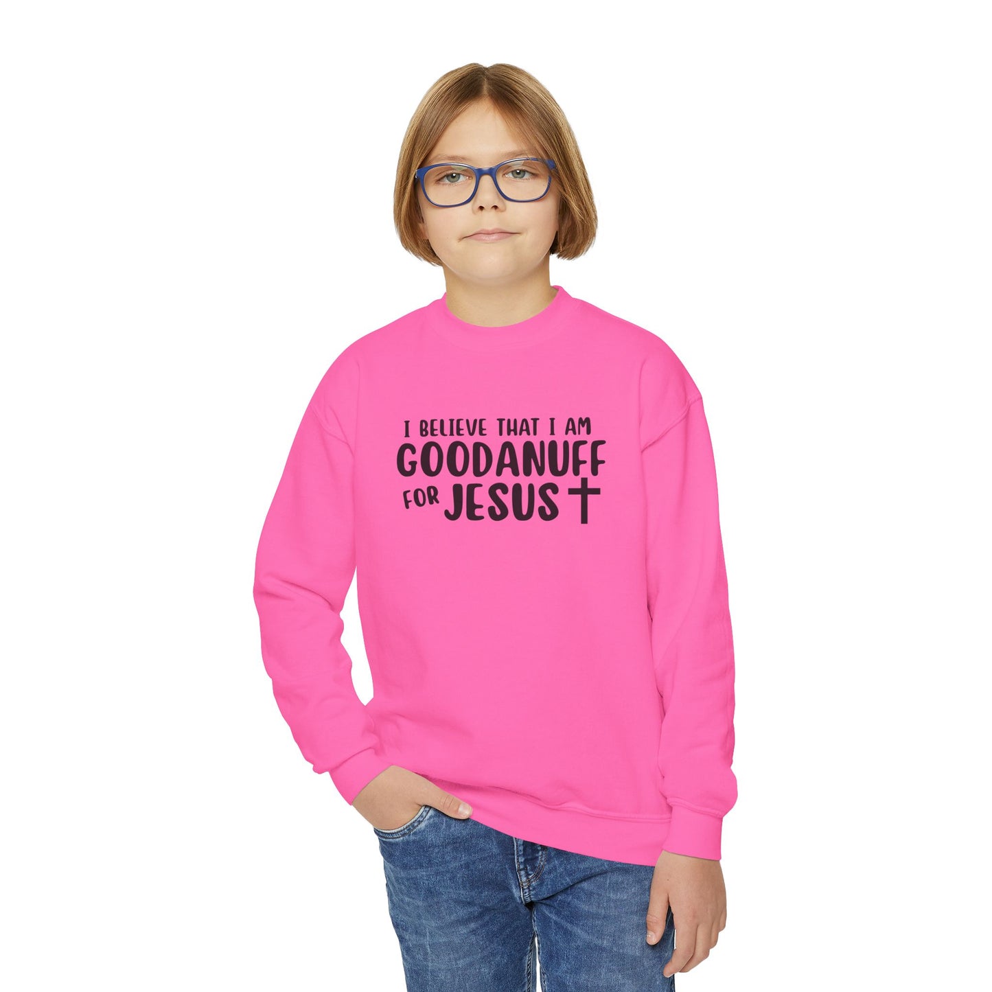 I Belive that I am GoodaNuff for Jesus Unisex Youth Crewneck
