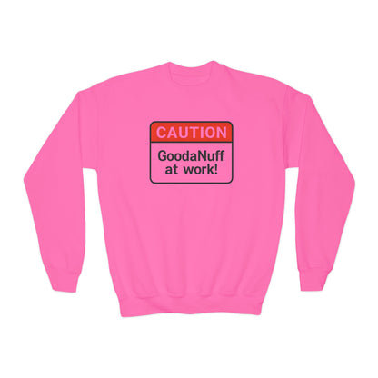Caution- GoodaNuff at Work Unisex Youth Crewneck