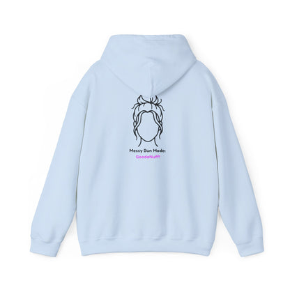Messy Bun Mode: GoodaNuff Unisex Hoodie