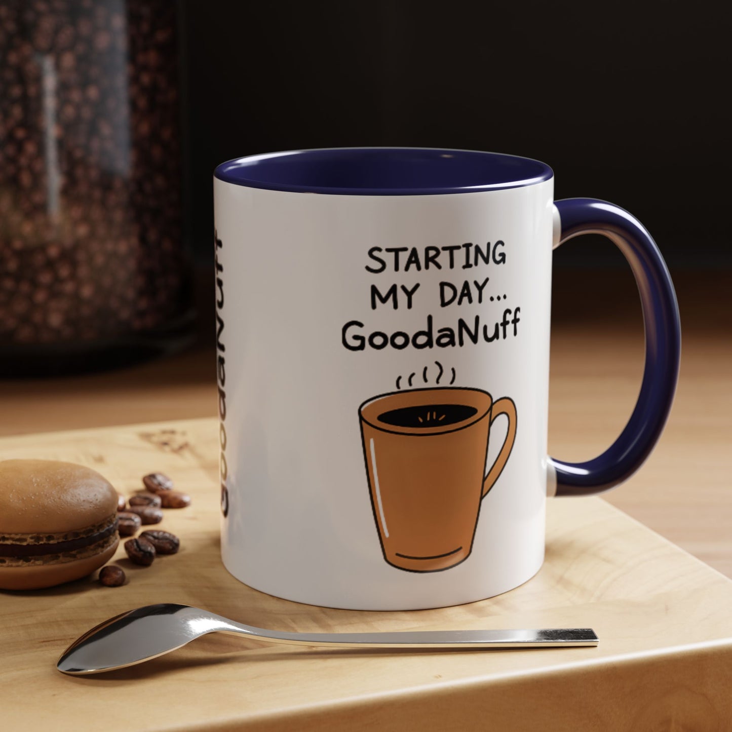 Starting my day...GoodaNuff Coffee Mug