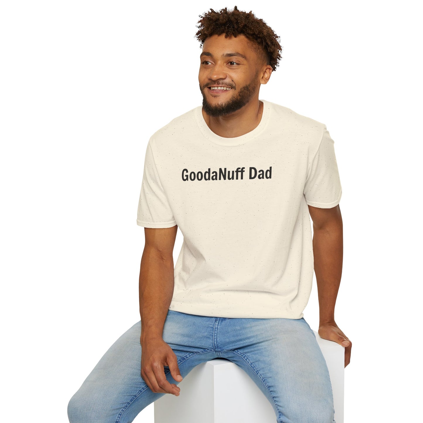 A good Dad isn't Perfect- he's Present. And being Present is always...GoodaNuff. Unisex Softstyle T-Shirt
