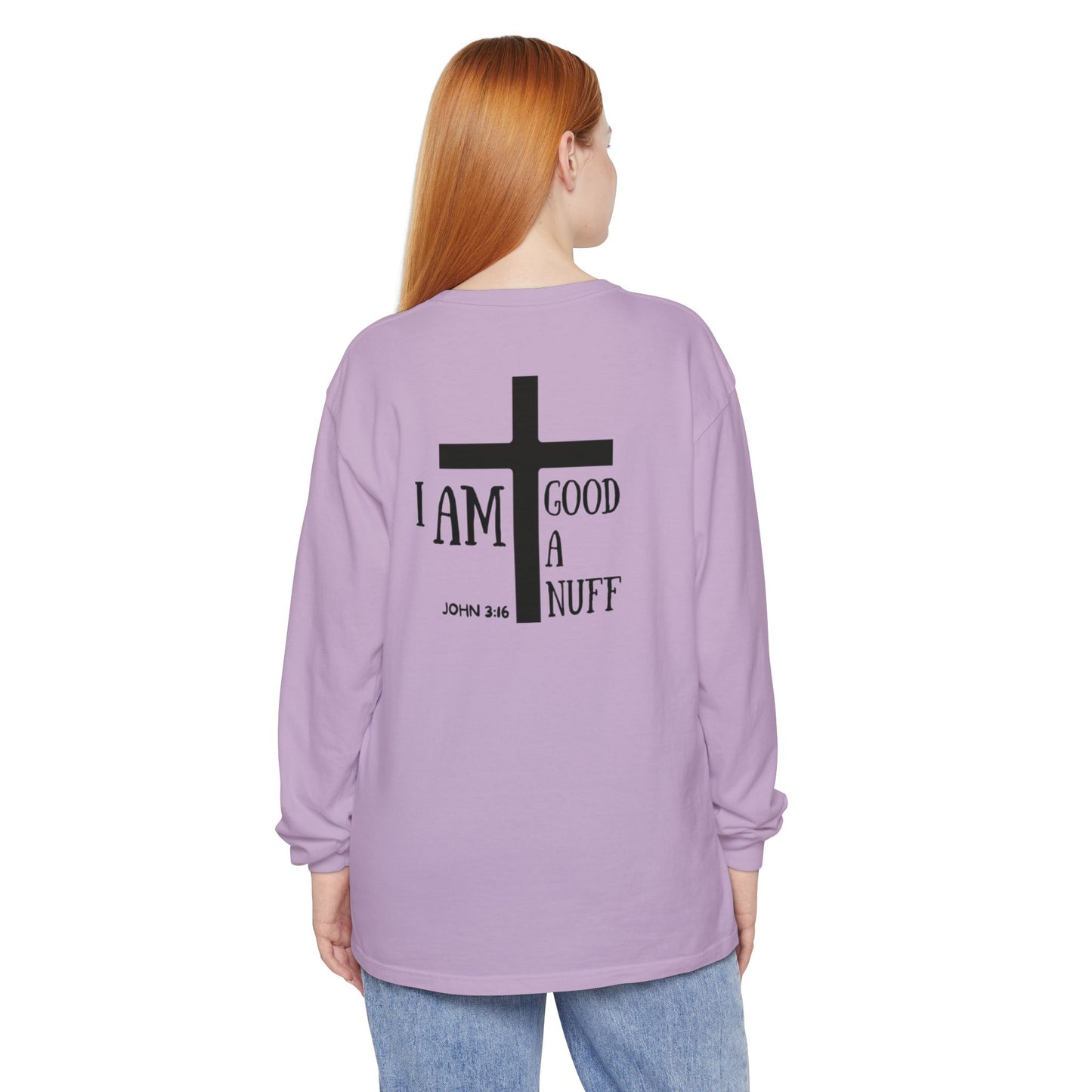 I AM GoodaNuff Unisex Long Sleeve Tee