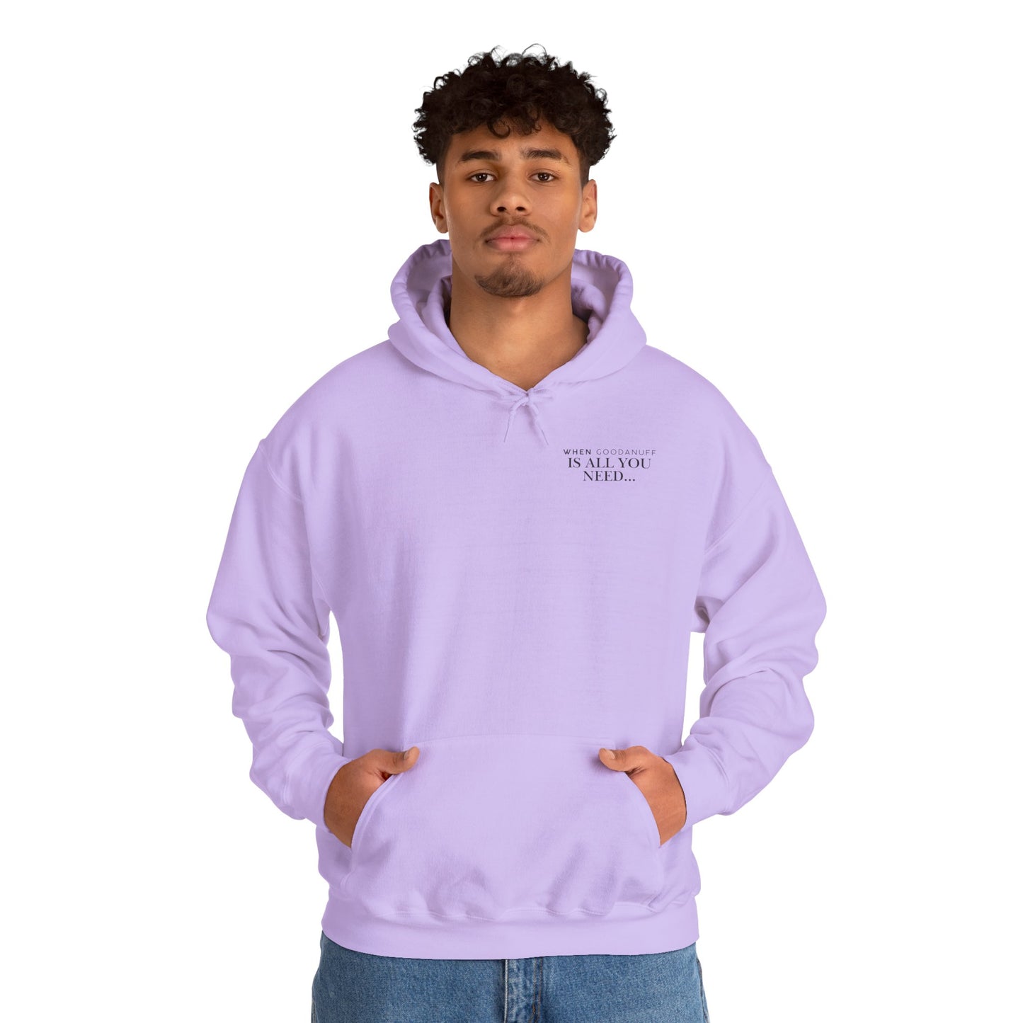 When GoodaNuff is all you need...Unisex Hoodie