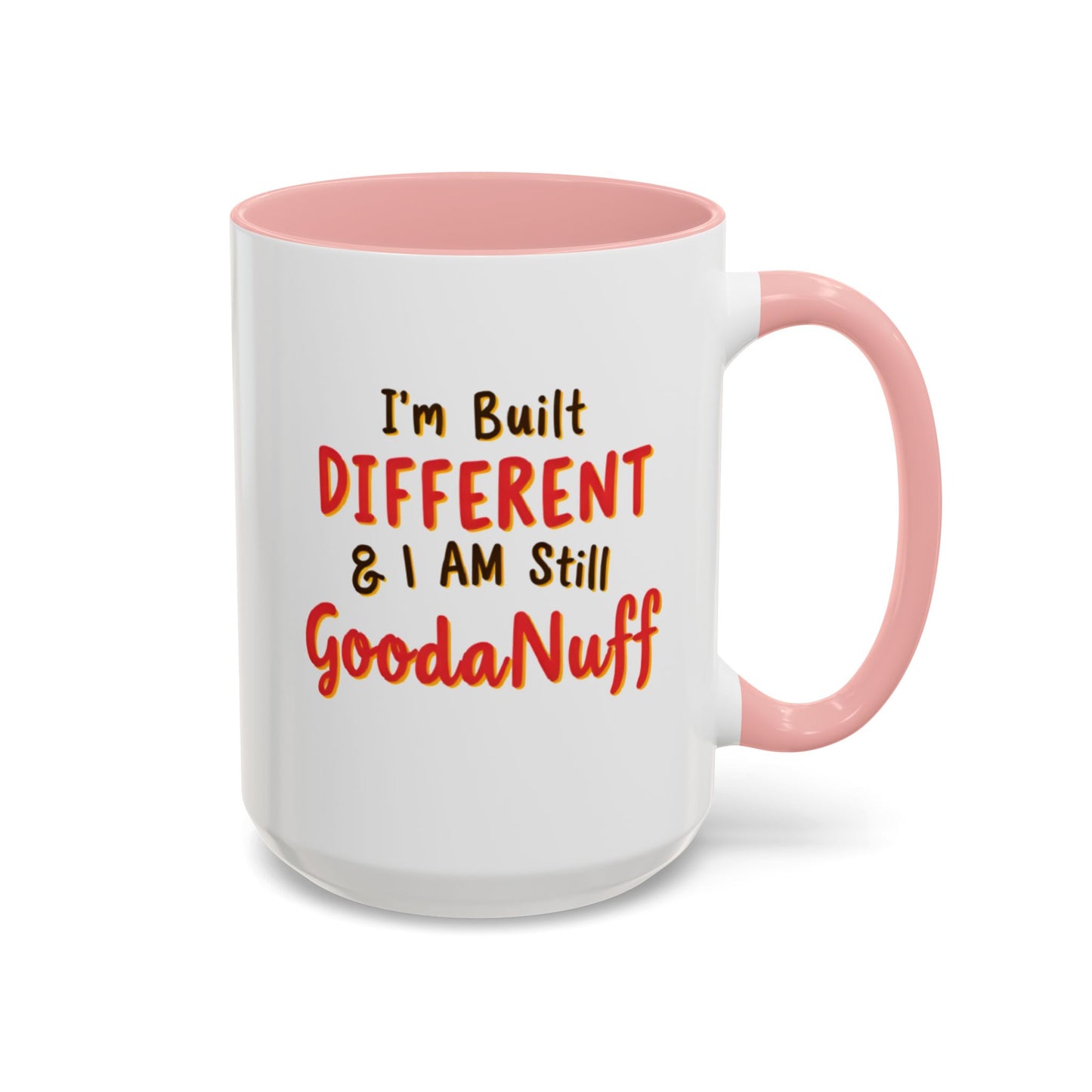 I'm Built Different & I AM still GoodaNuff Coffee Mug