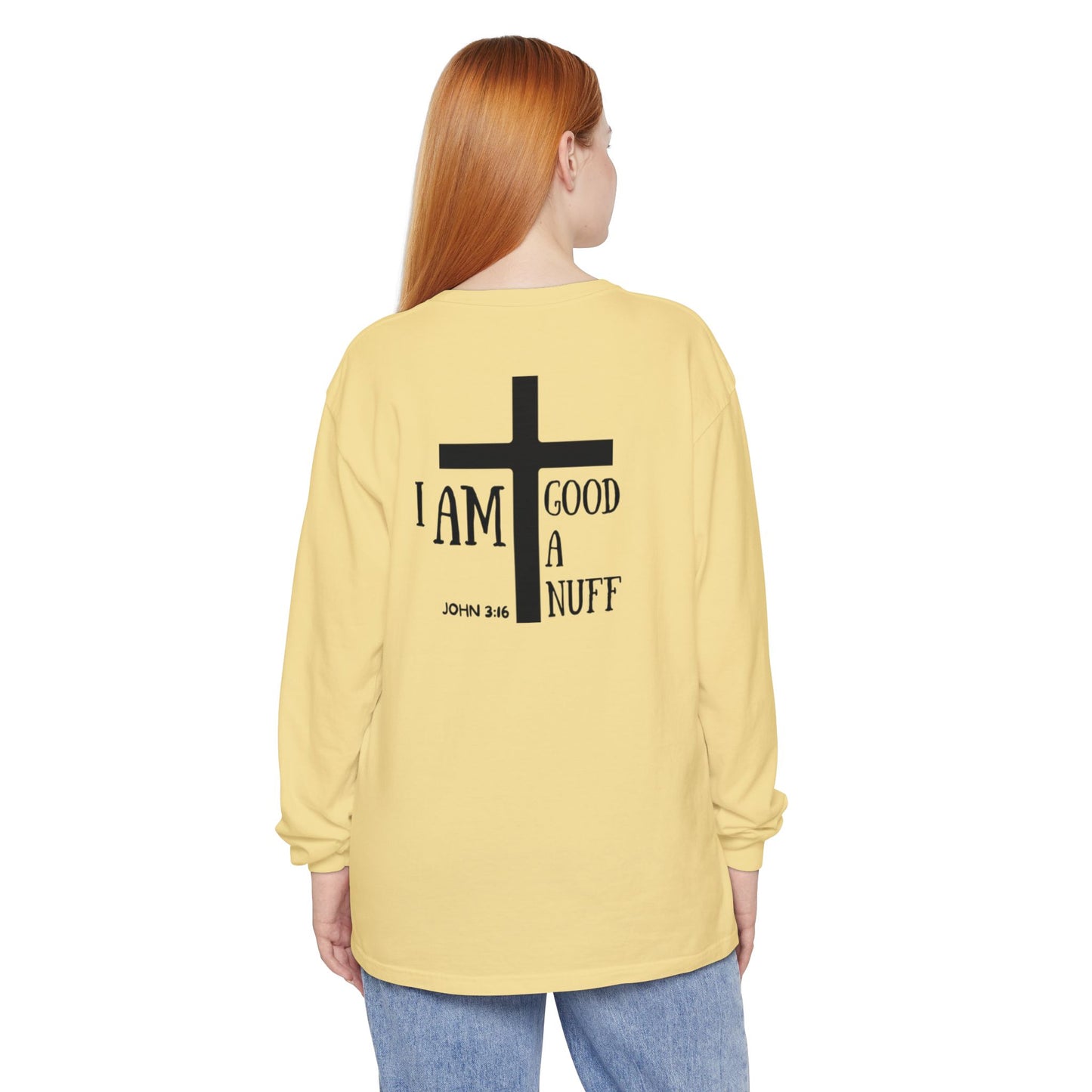 I AM GoodaNuff Unisex Long Sleeve Tee