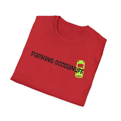 Parking…GoodaNuff Unisex Softstyle T-Shirt