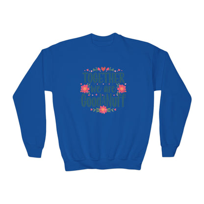 Together we are GoodaNuff Unisex Youth Crewneck