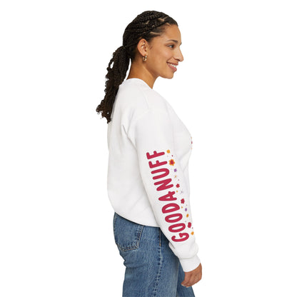 Throw a Sweatshirt on & call it GoodaNuff Women's Unisex Crewneck