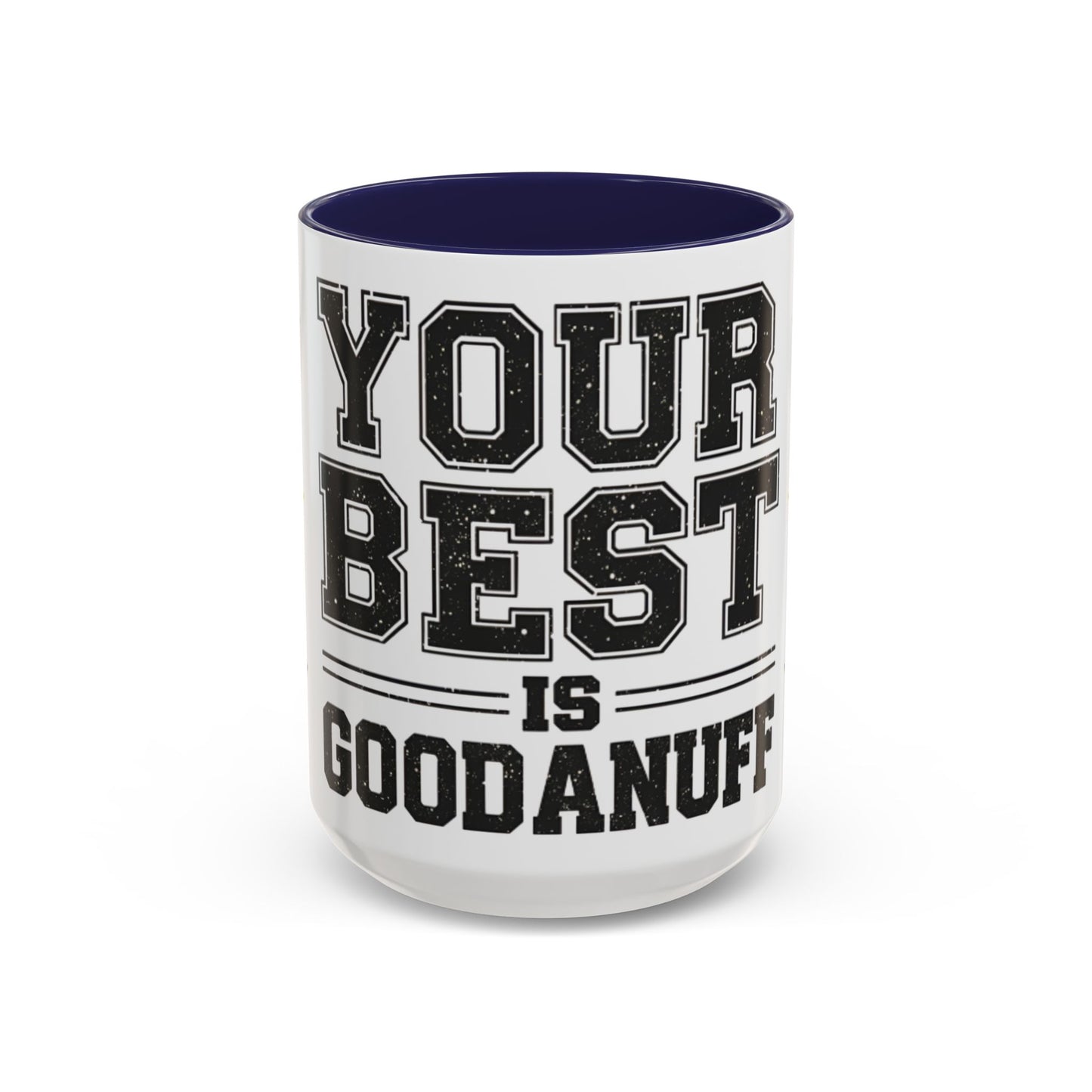 Your Best is GoodaNuff Coffee Mug