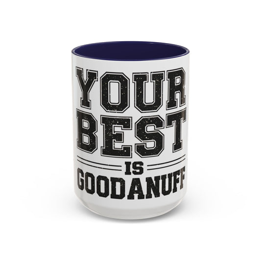 Your Best is GoodaNuff Coffee Mug