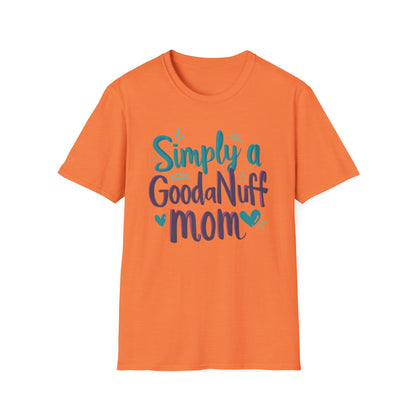 Simply a GoodaNuff Mom Unisex Softstyle T-Shirt