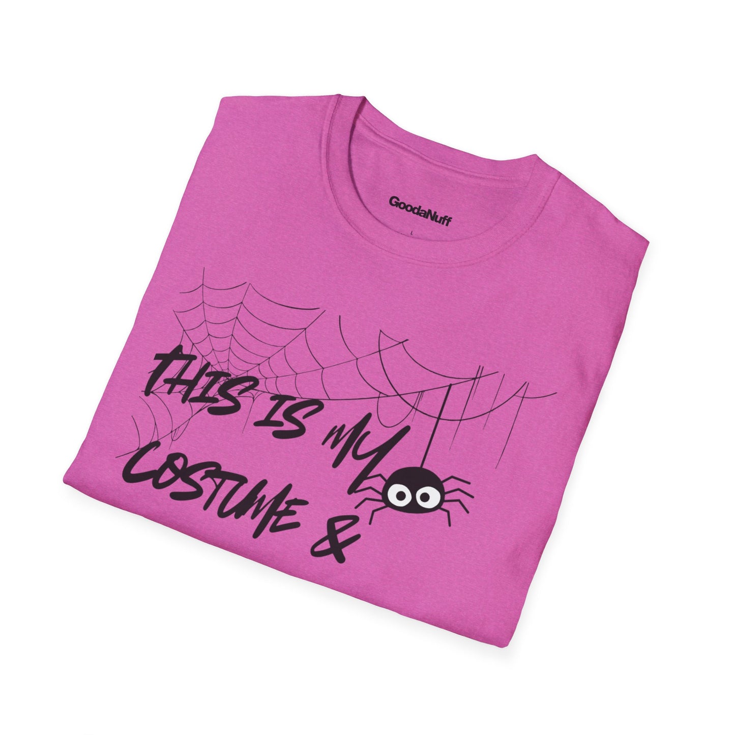 This is My Costume & It's GoodaNuff Spider Unisex Softstyle T-Shirt