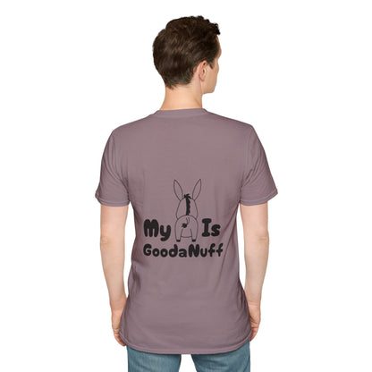 My A** is GoodaNuff Softstyle T-Shirt