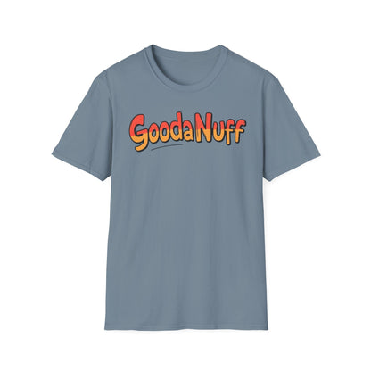 GoodaNuff Unisex Softstyle T-Shirt