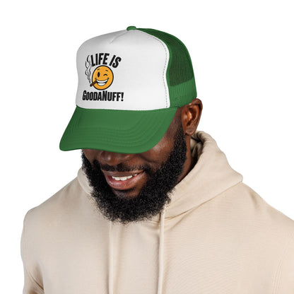 Life is GoodaNuff Trucker Hat