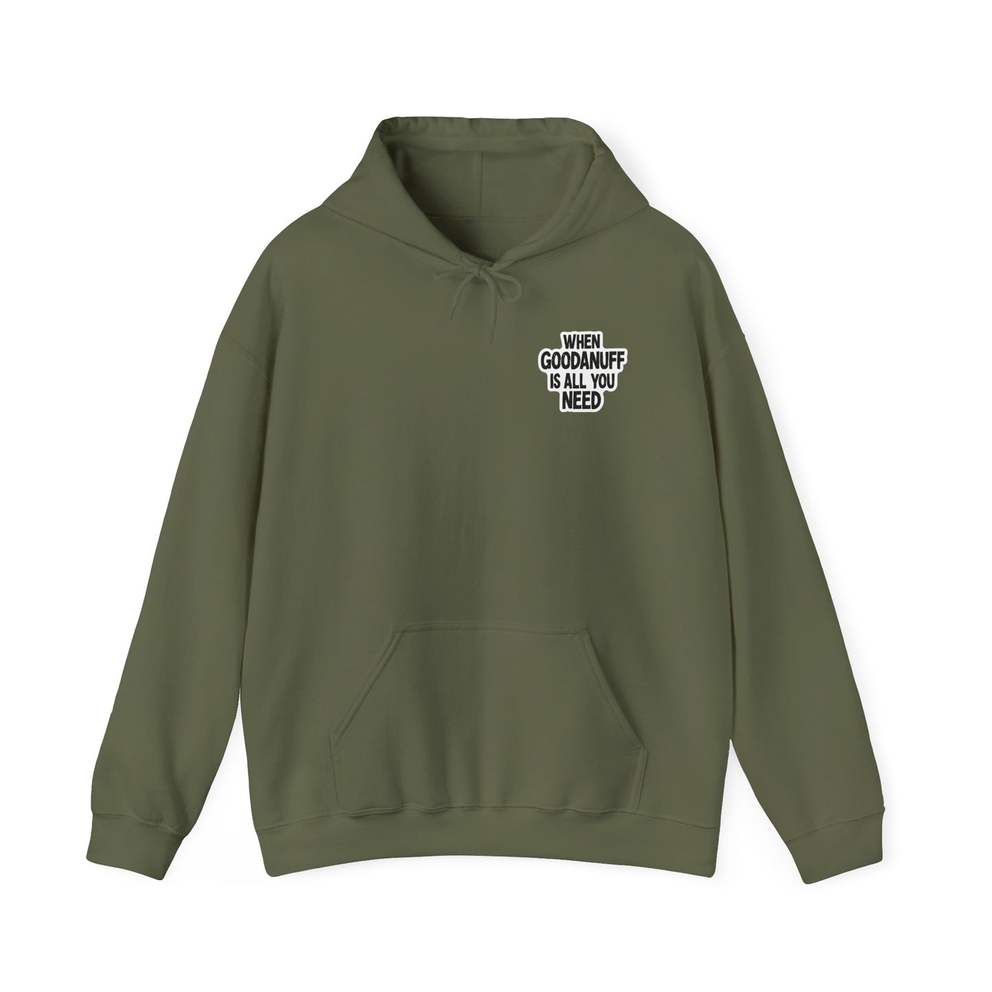 When GoodaNuff is all you Need Unisex Hoodie