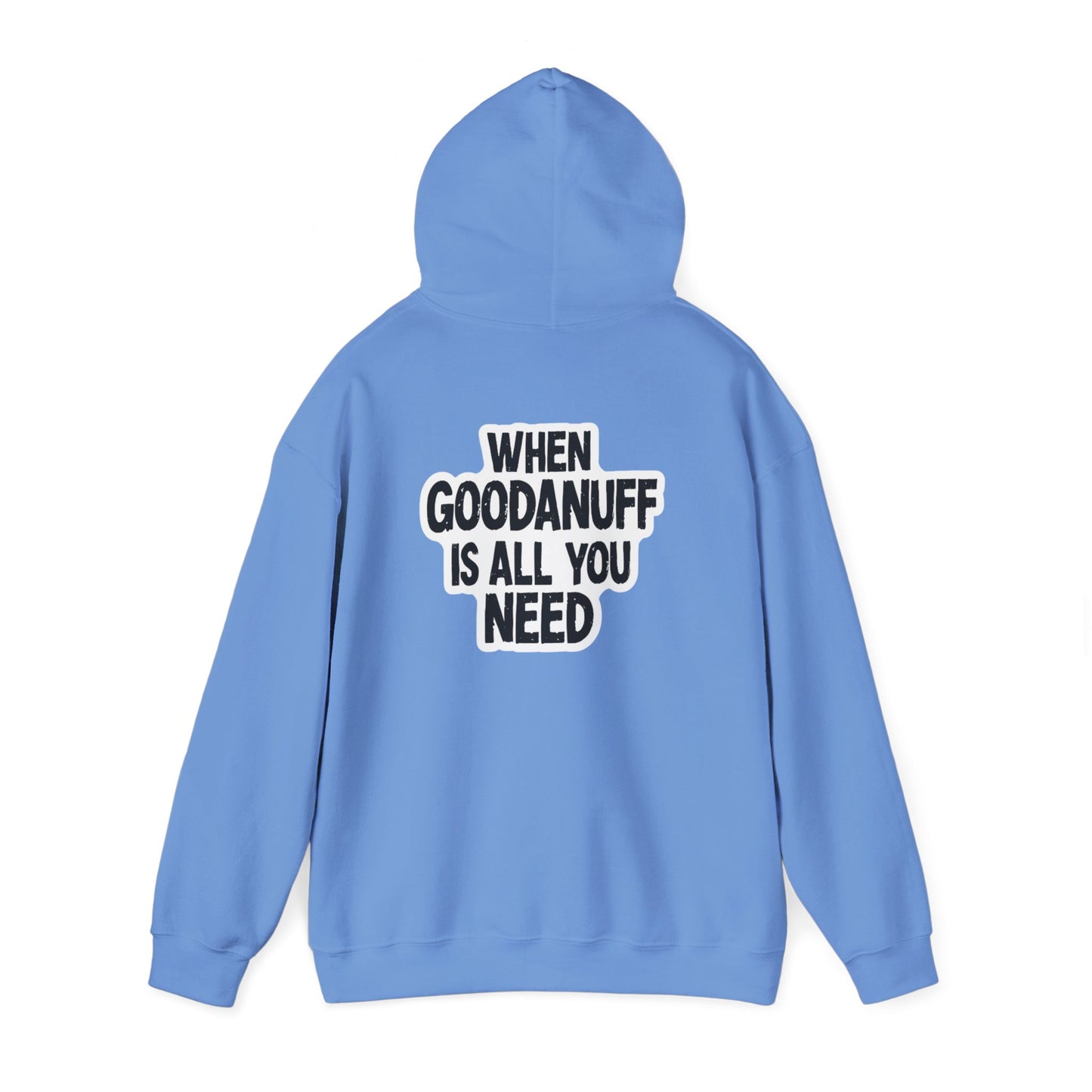 When GoodaNuff is all you Need Unisex Hoodie