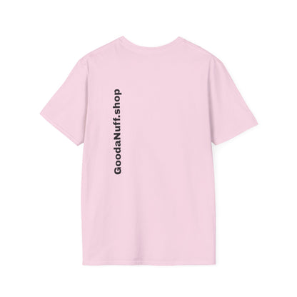 Wrestling Your Best is...GoodaNuff Unisex Softstyle T-Shirt