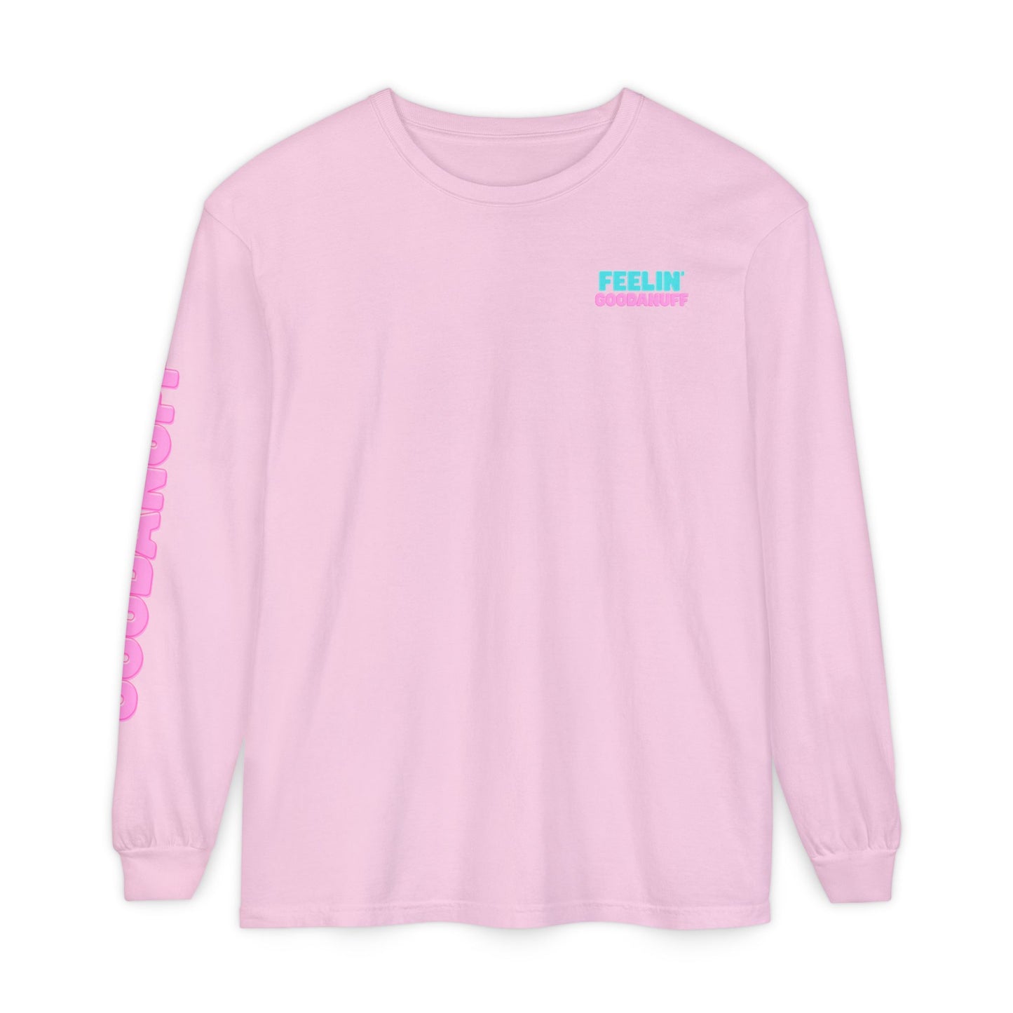 Feelin GoodaNuff Unisex Long Sleeve Tee