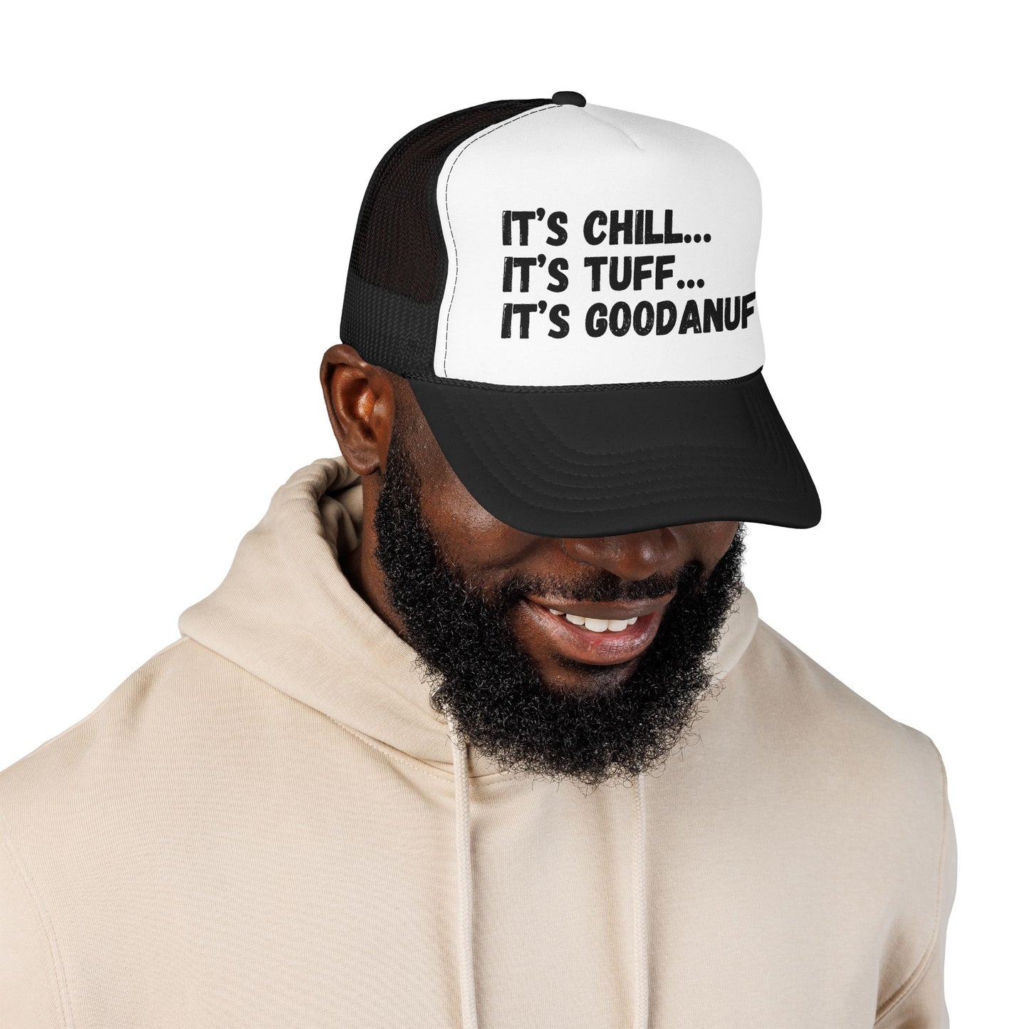 It's Chill...It's Tuff...It's GoodaNuff Trucker Hat