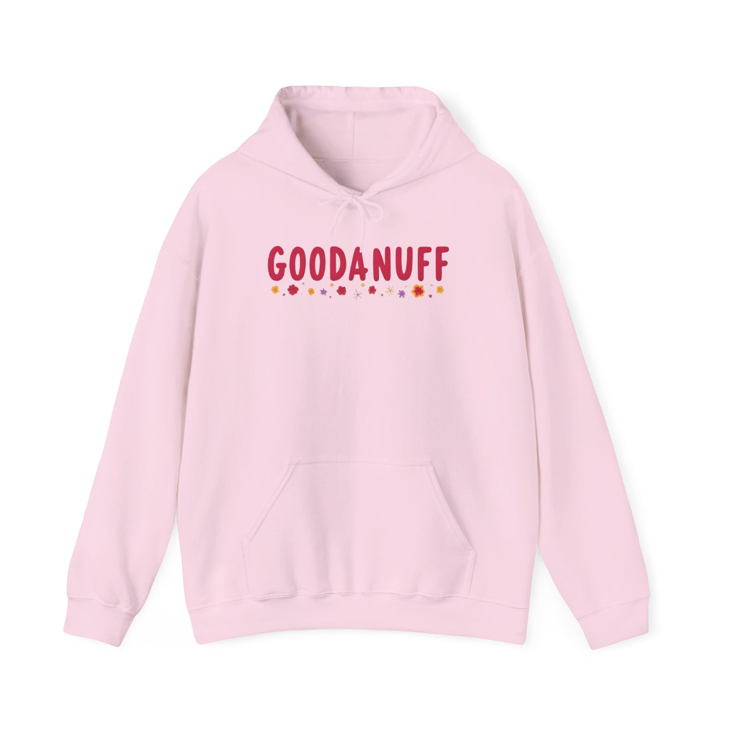 Throw a Sweatshirt on & call it GoodaNuff Unisex Hoodie