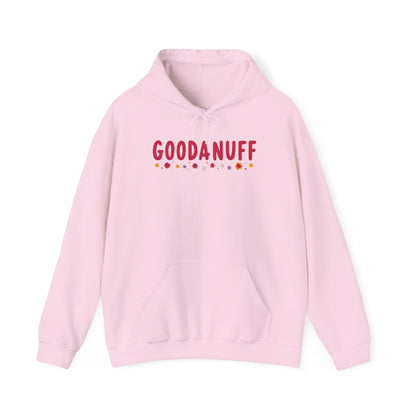 Throw a Sweatshirt on & call it GoodaNuff Unisex Hoodie