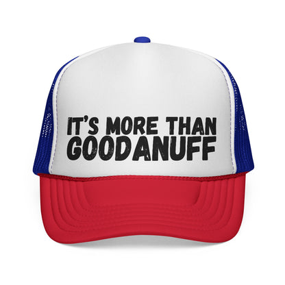 It's more than GoodaNuff Trucker Hat