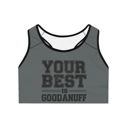 Your Best Is GoodaNuff Sports Bra