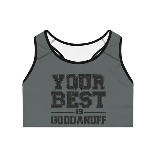 Your Best Is GoodaNuff Sports Bra