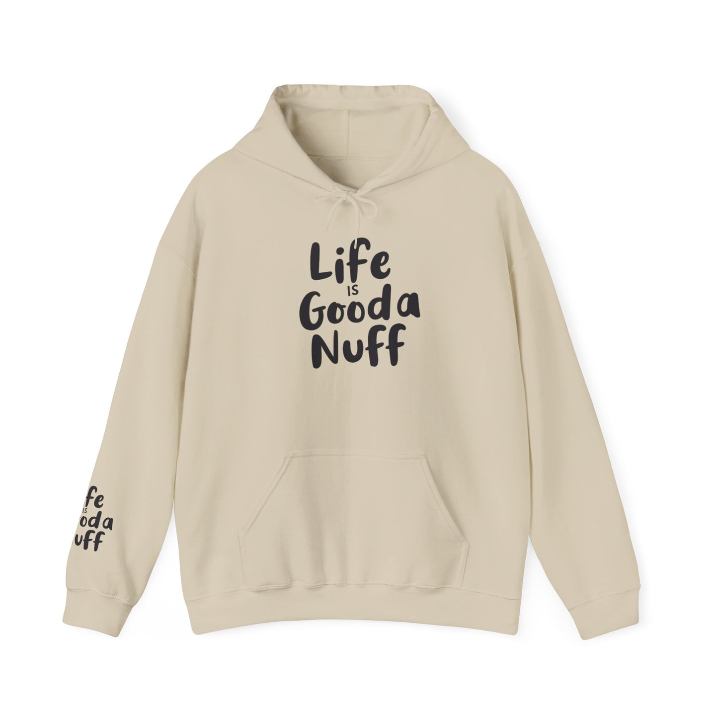 Life Is GoodaNuff Unisex Hoodie