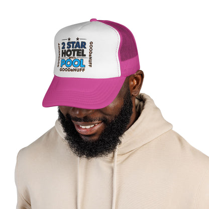 2 Star Hotel with a Pool. GoodaNuff Trucker Hat