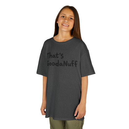 That's GoodaNuff Unisex Youth T-Shirt