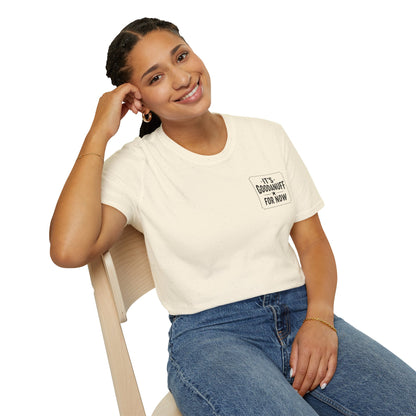 It's GoodaNuff for Now Unisex Softstyle T-Shirt