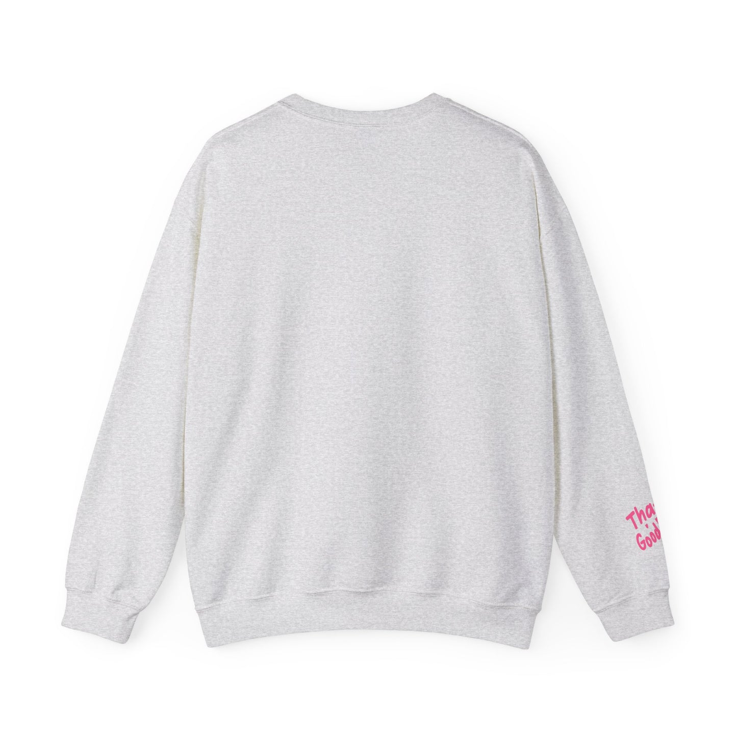 That's GoodaNuff Unisex Crewneck