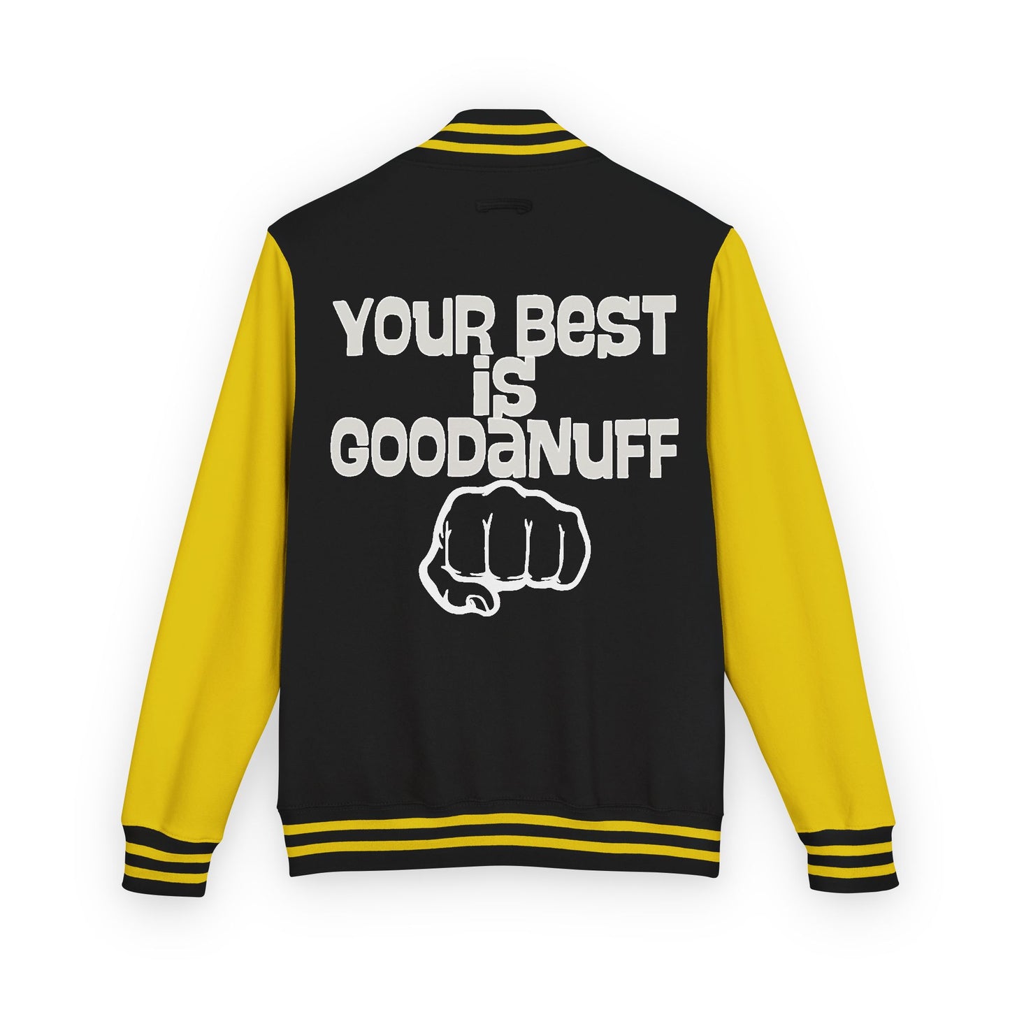 Your Best is GoodaNuff Unisex Letterman Jacket