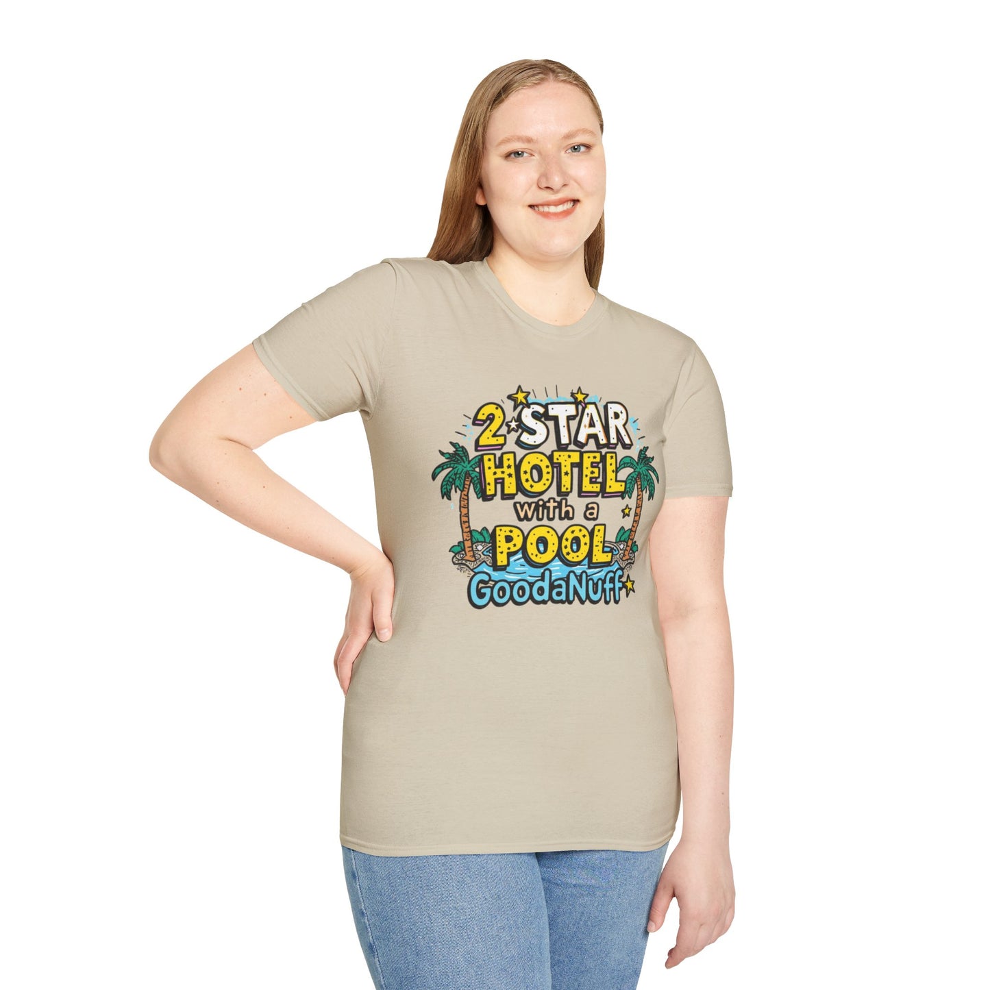 2 Star Hotel with a Pool. GoodaNuff Unisex Softstyle T-Shirt