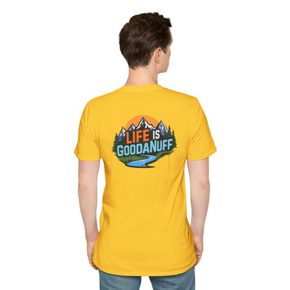 Life is GoodaNuff Unisex Softstyle T-Shirt