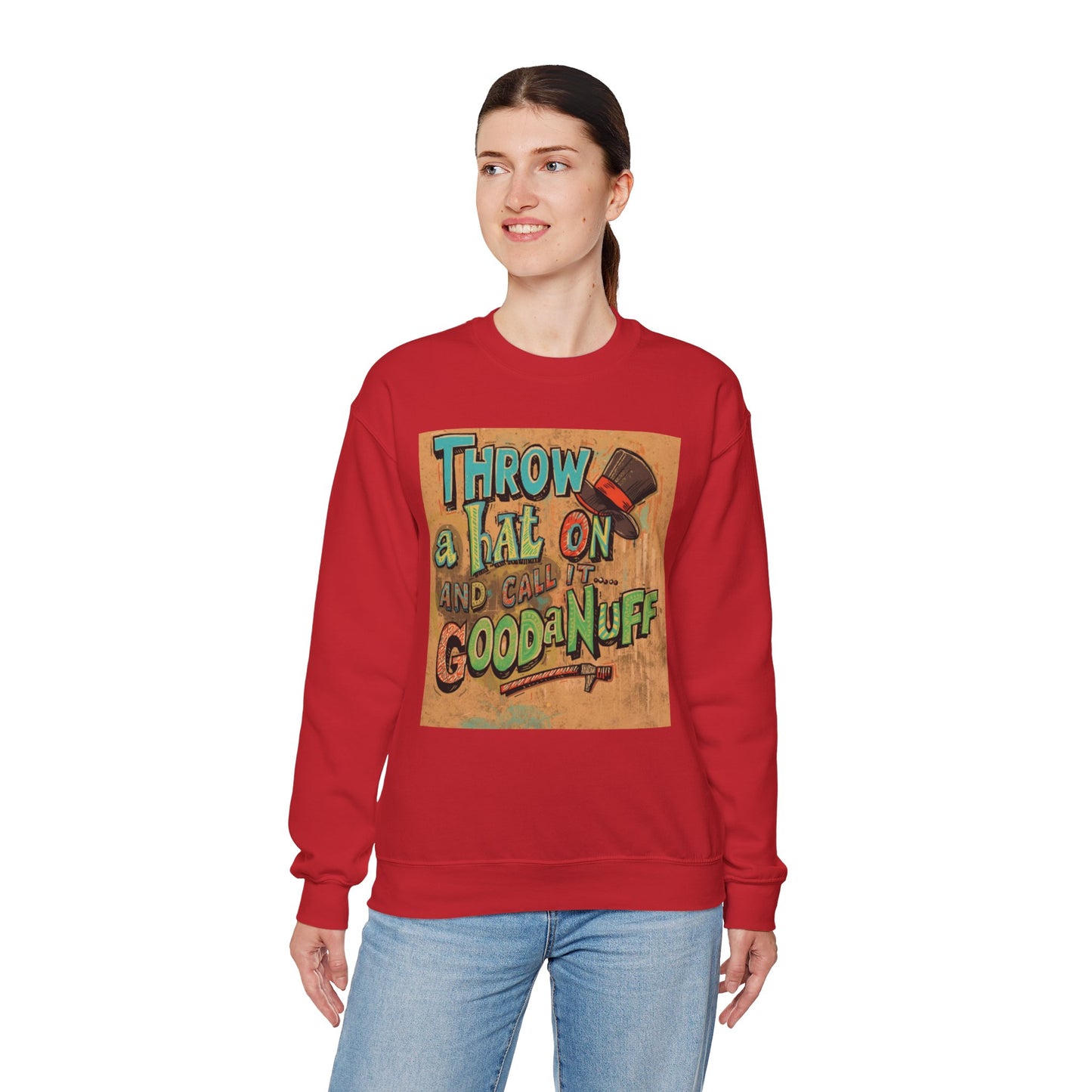 Throw on a Hat and Call it...GoodaNuff Unisex Crewneck