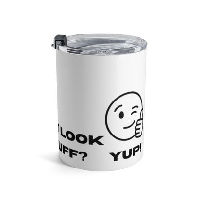 Hmmm...Does that Look GoodaNuff? Yup! Small Tumbler