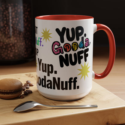 Yup. GoodaNuff Coffee Mug.