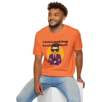 I AM Looking GoodaNuff Unisex Softstyle T-Shirt