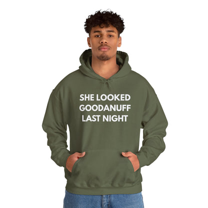 She Looked GoodaNuff Last Night Unisex Hoodie