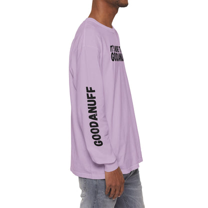 It's more than GoodaNuff Unisex Long Sleeve Tee
